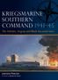 „KRIEGSMARINE SOUTHERN COMMAND 1941-45. The Adriatic, Aegean and Black Sea naval wars.“ Ein Schiff vor brennendem Meer., Buch