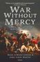 "War Without Mercy: Liberty or Death in the American Revolution" von Mark Edward Lender & James Kirby Martin. Malerei von Soldaten im Kampf., Buch