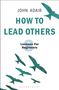 John Adair: How to Lead Others, Buch