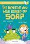 Amy Sparkes: The Monster Who Was Scared of Soap: A Bloomsbury Young Reader, Buch