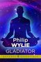 Philip Wylie: Gladiator, Buch