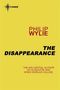 Philip Wylie: The Disappearance, Buch