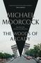 Michael Moorcock: The Woods of Arcady, Buch