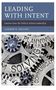 "LEADING WITH INTENT", darunter: "Lessons from the Field in School Leadership", "Andrew R. Dolloff". Zahnräder mit Wörtern., Buch