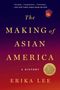 Erika Lee: The Making of Asian America, Buch