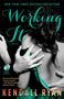 Kendall Ryan: Working It, Buch
