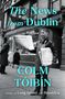 Colm Toibin: The News from Dublin, Buch