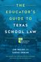 Jim Walsh: The Educator's Guide to Texas School Law, Buch