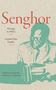 "Senghor: Writings on Politics" steht oben, unten der Name Léopold Sédar Senghor. Illustration eines Mannes beim Schreiben., Buch