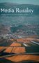 "Media Rurality" oben, "Patrick Brodie & Darin Barney Editors" darunter. Stadt vor Bergen mit Feldern im Vordergrund., Buch