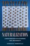 "Naturalization: A Queer Genealogy of US Citizenship, Race, and Sexuality" von Siobhan B. Somerville. Weaving aus Textseiten und Zweigen., Buch