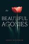 Text: "The Beautiful Agonies" von Adrie Kusserow. Eine rote Tulpe auf dunklem Hintergrund.