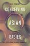Daisy Deomampo: Conceiving Asian Babies, Buch