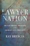Text: "LAWYER NATION: The Past, Present, and Future of the American Legal Profession. Ray Brescia." Hintergrund: Verwitterte Oberfläche., Buch