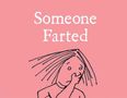 Bruce Eric Kaplan: Someone Farted, Buch