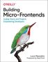 Luca Mezzalira: Building Micro-Frontends, Buch
