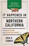 Erin H Turner: It Happened in Northern California, Buch