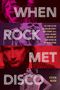 Steven Blush: When Rock Met Disco, Buch