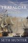 Seth Hunter: Trafalgar, Buch