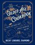 Becky Libourel Diamond: The Gilded Age Cookbook, Buch