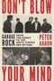 "DON'T BLOW YOUR MIND" in großen roten Buchstaben, Peter Aaron über Garage Rock. Schwarz-weiß Bilder von Bands.