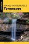 Johnny Molloy: Hiking Waterfalls Tennessee, Buch