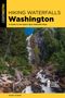 Roddy Scheer: Hiking Waterfalls Washington, Buch