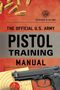 Department Of The Army: The Official U.S. Army Pistol Training Manual, Buch