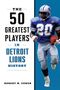 Robert W Cohen: The 50 Greatest Players in Detroit Lions History, Buch