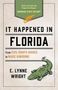 E Lynne Wright: It Happened in Florida, Buch