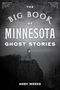 Andy Weeks: The Big Book of Minnesota Ghost Stories, Buch