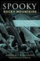 "Spooky Rocky Mountains. Tales of hauntings, strange happenings, and other local lore. Retold by S. E. Schlosser." Illustration einer Berglandschaft und einer Figur.