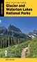 Erik Molvar: Best Easy Day Hikes Glacier and Waterton Lakes National Parks, Buch