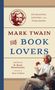 Texte: "On Reading, Writing, and Publishing", "Mark Twain for Book Lovers", "Edited by R. Kent Rasmussen". Illustration: Twain-Porträt. Stapel Bücher., Buch