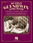 My First Gershwins Song Book: A Treasury of Favorite Songs to Play, Buch