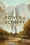 Dennis Drabelle: The Power of Scenery, Buch
