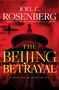 Joel C Rosenberg: The Beijing Betrayal, Buch