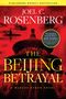 Joel C Rosenberg: The Beijing Betrayal, Buch, Buch