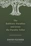 David Flusser: The Rabbinic Parables and Jesus the Parable Teller, Buch