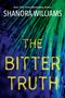 Shanora Williams: The Bitter Truth, Buch