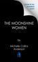 Michelle Collins Anderson: The Moonshine Women, Buch