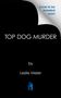 Text oben rechts: "Cover to be revealed soon!" Titel: "Top Dog Murder". Autor: "by Leslie Meier". Schwarzer Hintergrund.