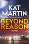 Kat Martin: Beyond Reason, Buch