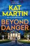 Kat Martin: Beyond Danger, Buch