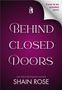 Shain Rose: Behind Closed Doors: Deluxe Limited Edition, Buch