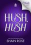 Text: "HUSH, HUSH", "USA Today Bestselling Author", "SHAIN ROSE", "Cover to be revealed soon!" Lila Hintergrund, glänzende Schrift.