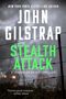 Buchcover mit Text: "JOHN GILSTRAP, STEALTH ATTACK, A Jonathan Grave Thriller". Stacheldraht vor bewölktem Himmel.