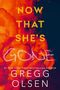 „NOW THAT SHE'S GONE“. Farblich dynamisches Cover in Orange und Dunkelblau. Autor: Gregg Olsen.