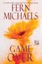 Text: "#1 New York Times Bestselling Author: Fern Michaels. Game Over". Illustration: Gelbe Blume auf weißem Hintergrund.