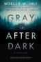 Noelle West Ihli: Gray After Dark, Buch